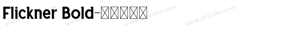 Flickner Bold字体转换